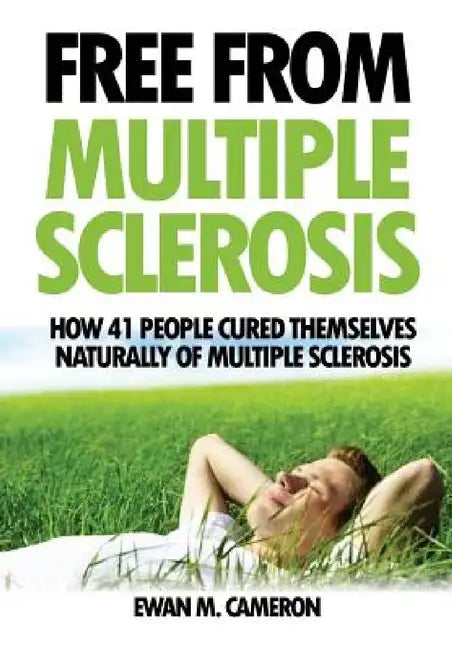 Free From Multiple Sclerosis by Ewan Cameron