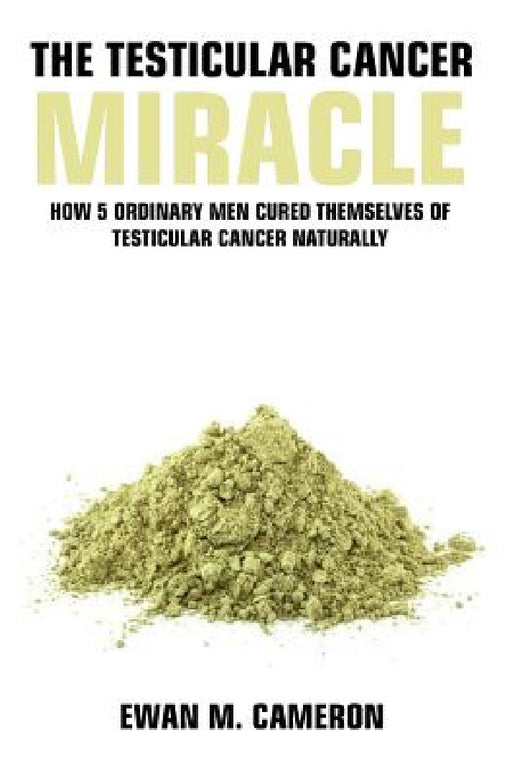 The Testicular Cancer "Miracle" by Ewan M. Cameron