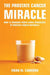 The Prostate Cancer Miracle by Ewan M. Cameron