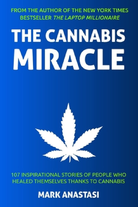 The Cannabis Miracle by Mark Anastasi