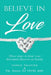 Believe in Love by Lionel Palatine Dawn Gibbins Mbe