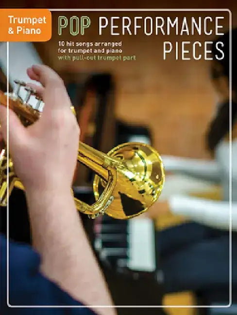 Pop Performance Pieces: 10 Hit Songs for Trumpet and Piano by Hal Leonard Corp