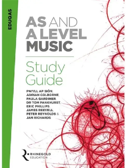 Eduqas AS And A Level Music Study Guide by Dr. Pwyll Ap Sion