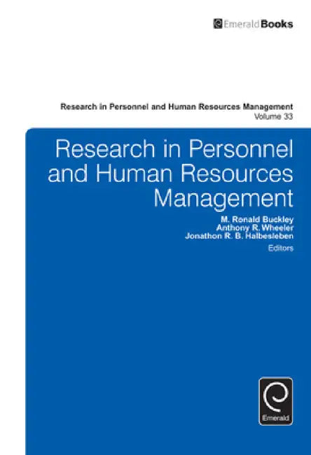 Research in Personnel and Human Resources Management by M. Ronald Buckley, Anthony R. Wheeler, Jonathon R. B. Halbesleben