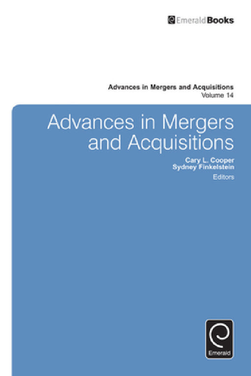 Advances in Mergers and Acquisitions by Sydney Finkelstein, Cary L. Cooper