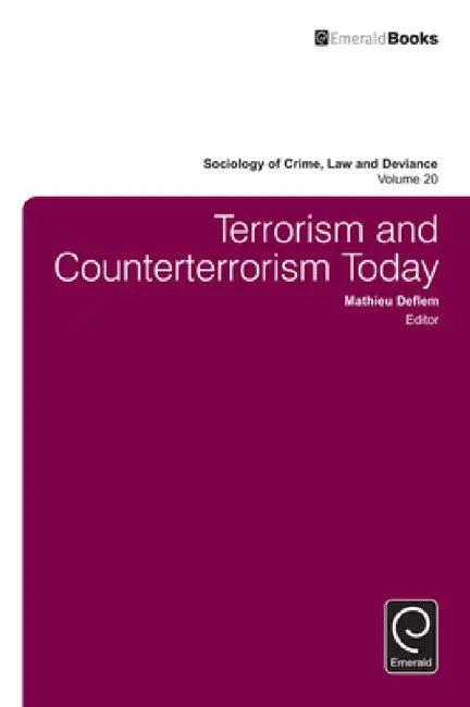 Terrorism and Counterterrorism Today by Mathieu Deflem
