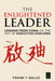 The Enlightened Leader: Lessons from China on the Art of Executive Coaching by Frank T. Gallo
