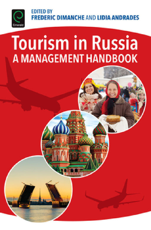 Tourism in Russia: A Management Handbook by Frederic Dimanche, Lidia Andrades