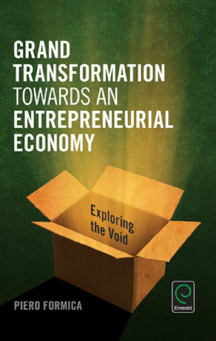 Grand Transformation to Entrepreneurial Economy by Piero Formica