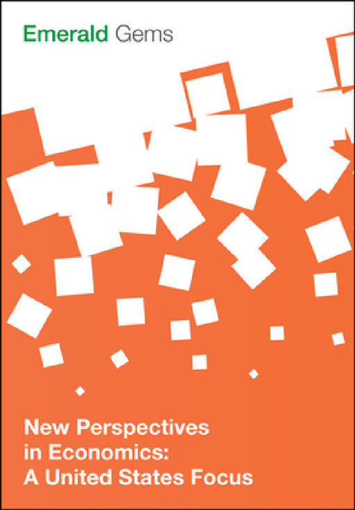 New Perspectives in Economics: A United States Focus by Emerald Group Publishing Limited