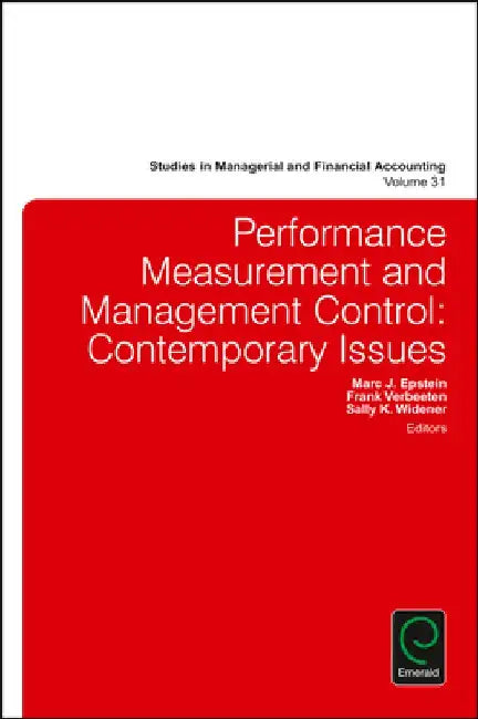 Performance Measurement and Management Control: Contemporary Issues by Marc J. Epstein