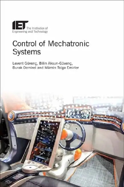 Control of Mechatronic Systems by Levent Güvenç