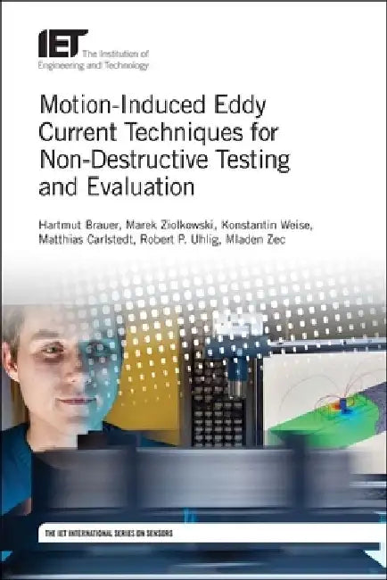 Motion-Induced Eddy Current Techniques for Non-Destructive Testing and Evaluation by Hartmut Brauer