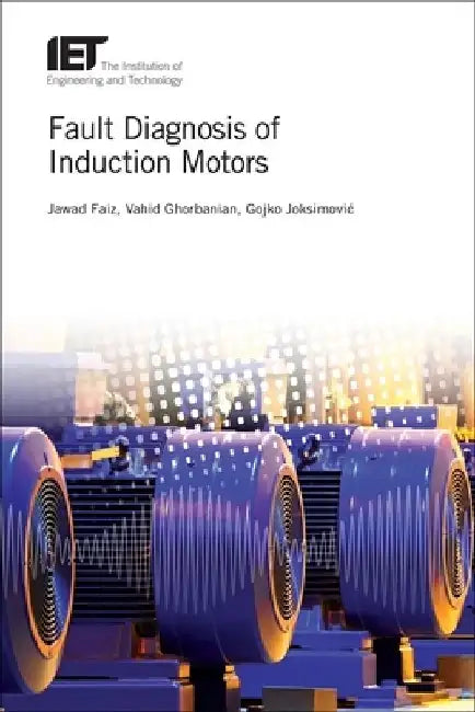 Fault Diagnosis of Induction Motors by Jawad Faiz