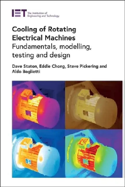 Cooling of Rotating Electrical Machines by David (Founder and President, Motor Design Ltd, UK) Staton