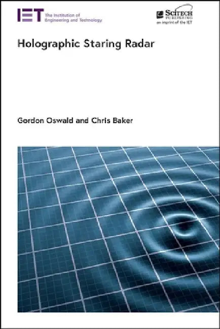 Holographic Staring Radar by Gordon Oswald
