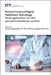 Patient-Centered Digital Healthcare Technology: Novel Applications for Next Generation Healthcare Systems by Leonard Goldschmidt