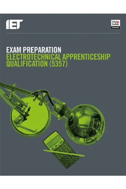 Exam Preparation: Electrotechnical Apprenticeship Qualification (5357) by The Institution of Engineering and Technology