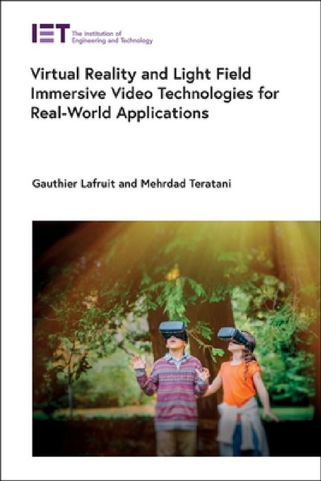Virtual Reality and Light Field Immersive Video Technologies for Real-World Applications by Gauthier Lafruit