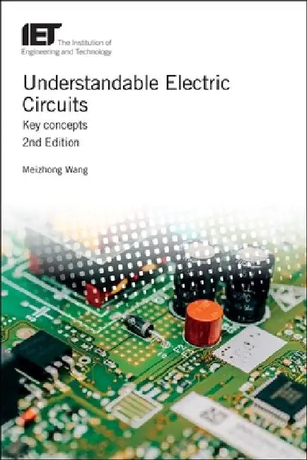 Understandable Electric Circuits: Key Concepts by Meizhong Wang
