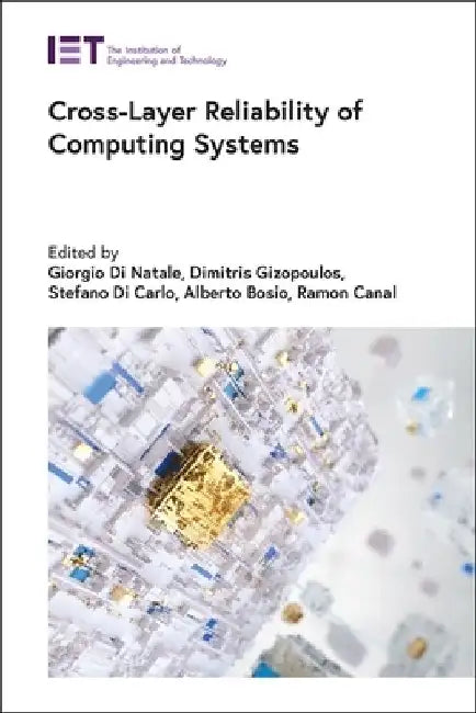 Cross-Layer Reliability of Computing Systems by Giorgio Di Natale