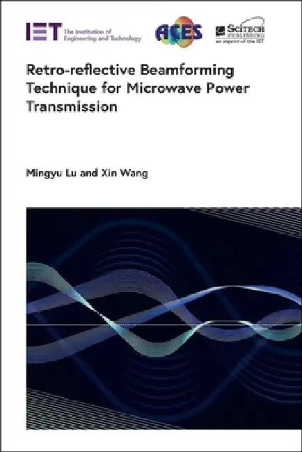 Retro-Reflective Beamforming Technique for Microwave Power Transmission by Mingyu Lu