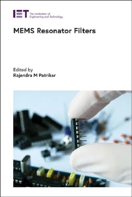 Mems Resonator Filters by Rajendra M. Patrikar