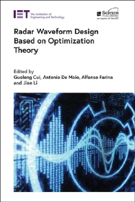 Radar Waveform Design Based on Optimization Theory by Guolong Cui