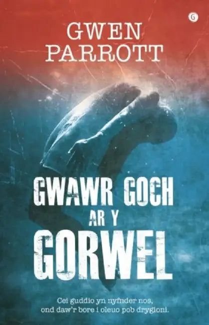 Gwawr Goch ar y Gorwel by Gwen Parrott