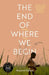 The End of Where We Begin: A Refugee Story by Rosalind Russell