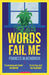 Words Fail Me by McKendrick Frances