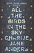 All the Birds in the Sky by Charlie Jane Anders