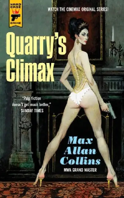 Quarry's Climax: Quarry by Max Allan Collins