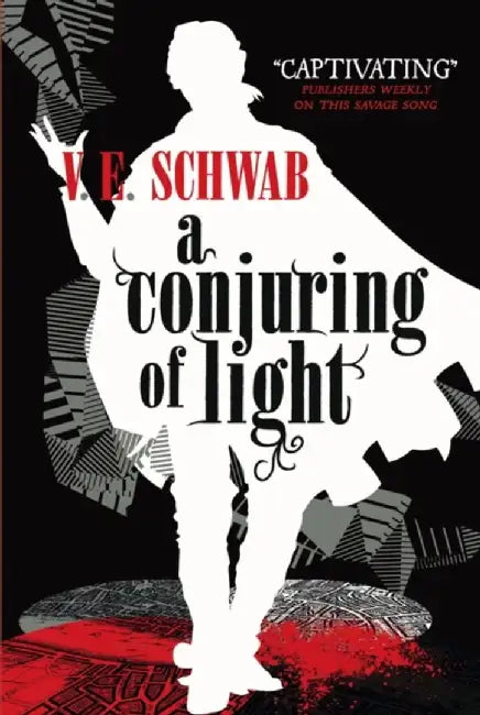 A Conjuring of Light by V. E Schwab