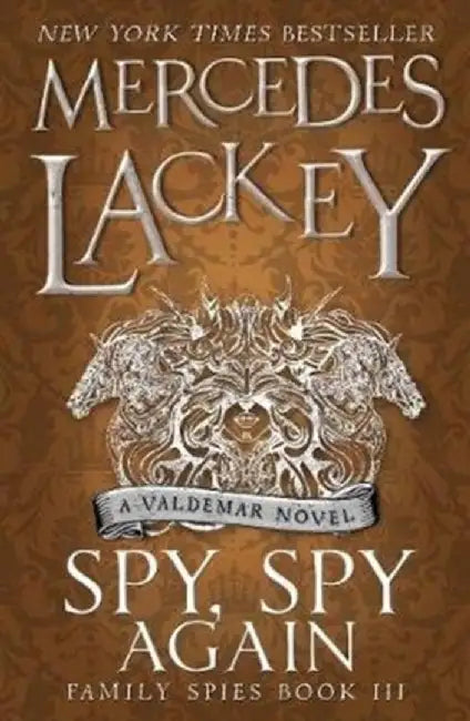 Spy, Spy Again (Family Spies #3) by Mercedes Lackey