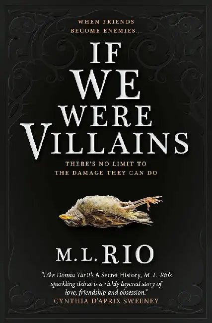 If We Were Villains: The Sensational TikTok Book Club pick by M. L. Rio