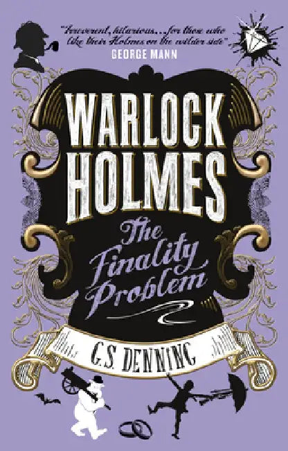 Warlock Holmes - The Finality Problem by G. S. Denning