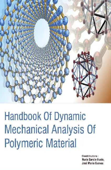 Handbook of Dynamic Mechanical Analysis of Polymeric Material, 2 Vol. Set by Elizalde L E