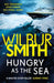 Hungry as the Sea by Wilbur Smith