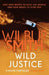 Wild Justice by Wilbur Smith
