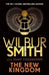 The New Kingdom by Wilbur Smith