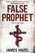 False Prophet by James Hazel