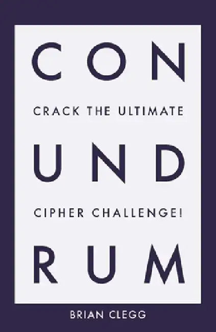 Enigma: Crack the Ultimate Cipher Challenge! by Brian Clegg