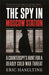 The Spy in Moscow Station by Eric Haseltine