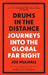 Drums in the Distance: Journeys Into the Global Far Right by Joe Mulhall