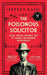 The Poisonous Solicitor: The True Story of a 1920s Murder Mystery by Stephen Bates