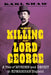The Killing of Lord George: A Tale of Murder and Deceit in Edwardian England
