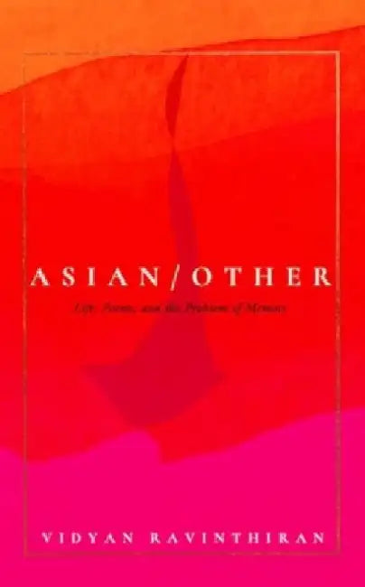 Asian/Other by Vidyan Ravinthiran
