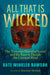 All That is Wicked by Kate Winkler Dawson