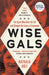 Wise Gals by Nathalia Holt